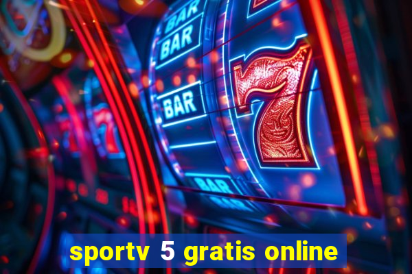 sportv 5 gratis online